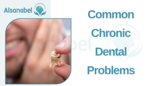 Chronic Dental Problems