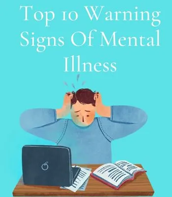 Top-10-Warning-Signs-Of-Mental-Illness